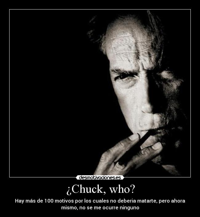 ¿Chuck, who? -