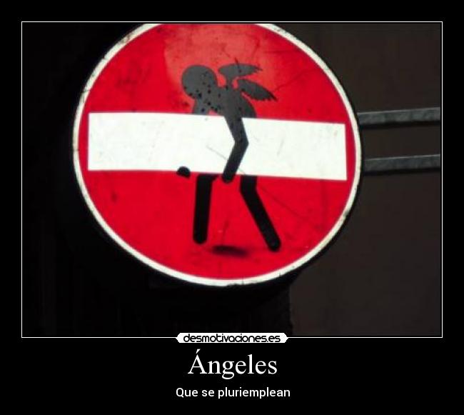 Ángeles - Que se pluriemplean