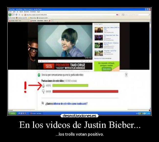 En los videos de Justin Bieber... - 