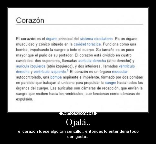Ojalá.. - el corazón fuese algo tan sencillo... entonces lo entendería todo con gusto..