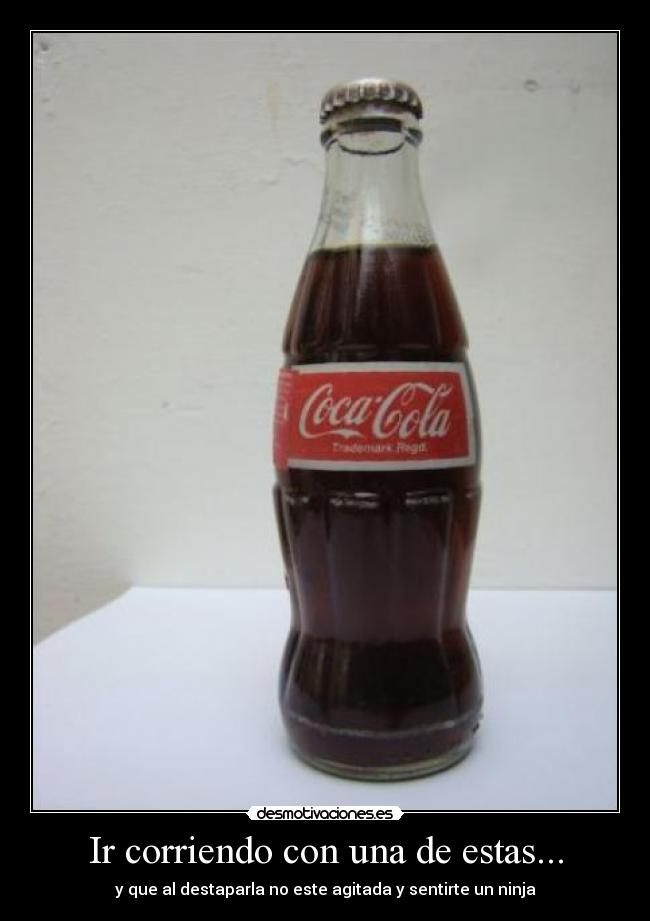 Ir corriendo con una de estas... -