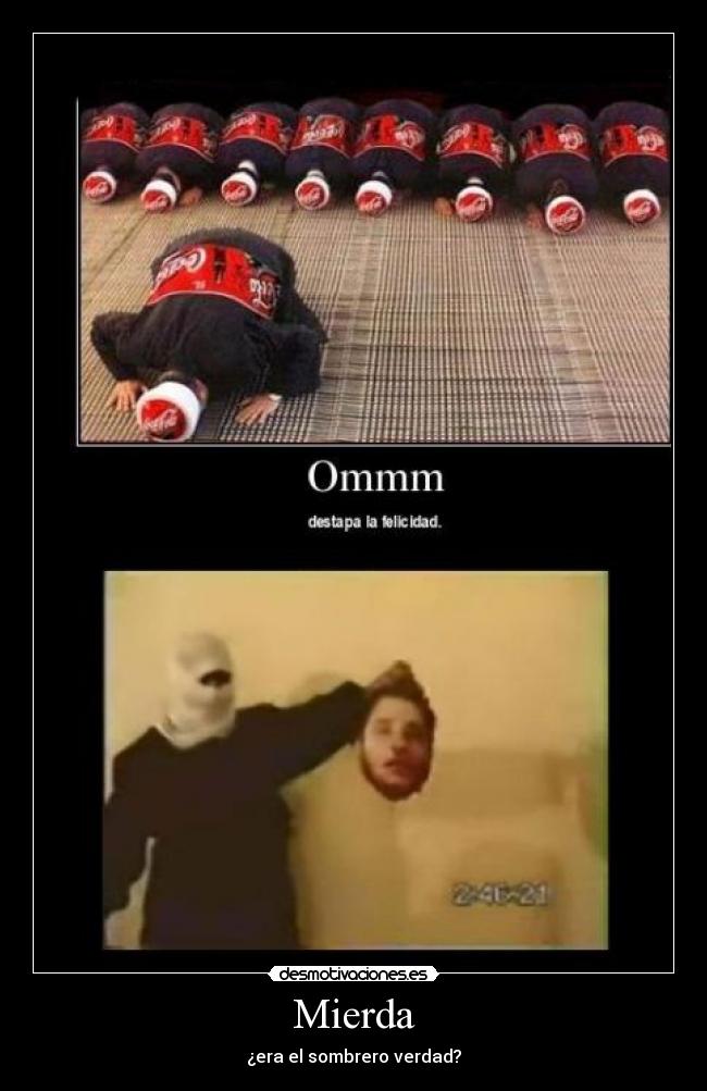 Mierda - ¿era el sombrero verdad?