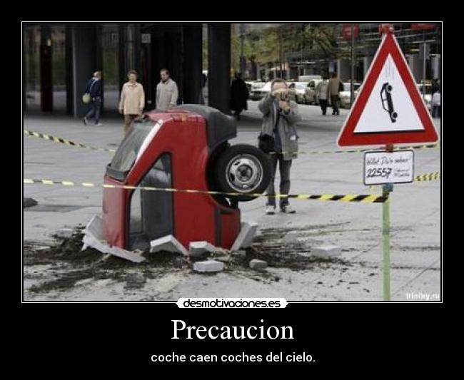 Precaucion - coche caen coches del cielo.