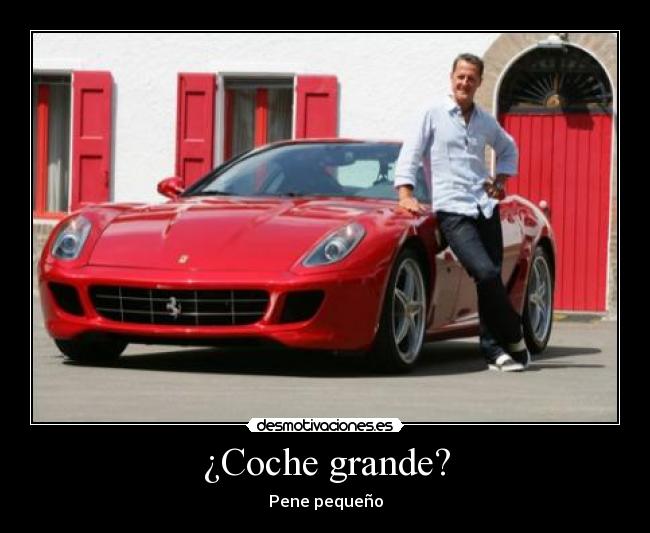 ¿Coche grande? - Pene pequeño