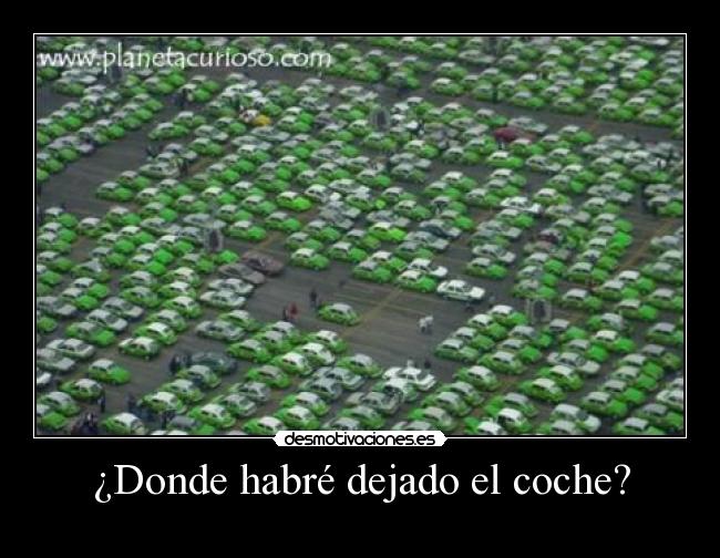 ¿Donde habré dejado el coche? - 