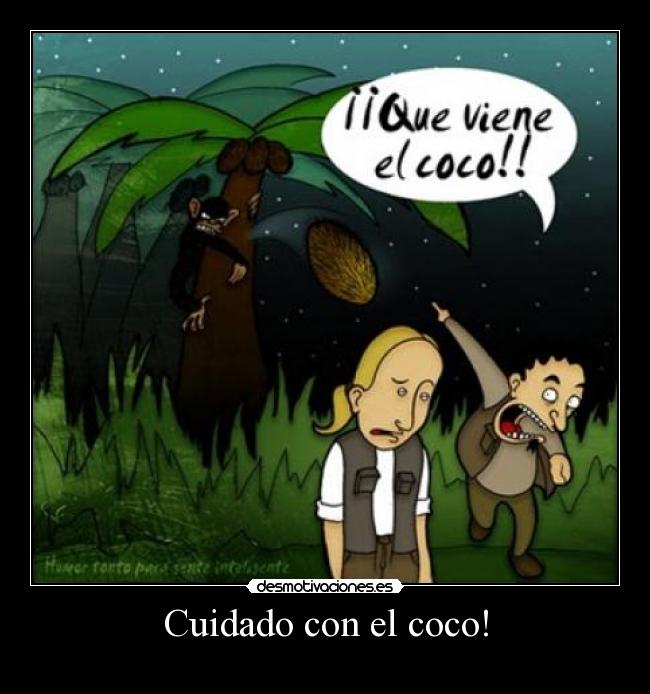 Cuidado con el coco! - 