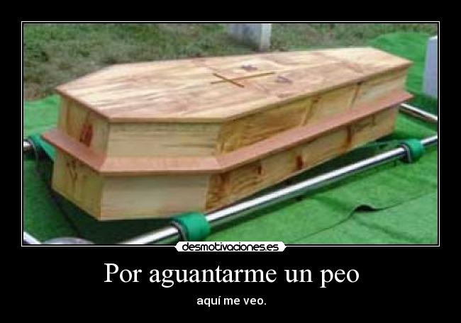 Por aguantarme un peo -
