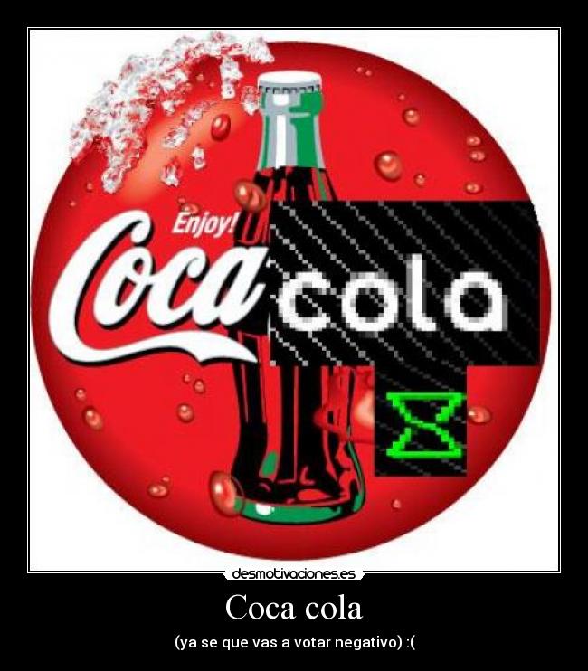 Coca cola -