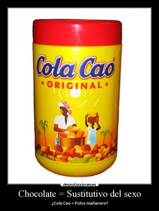 Chocolate = Sustitutivo del sexo -