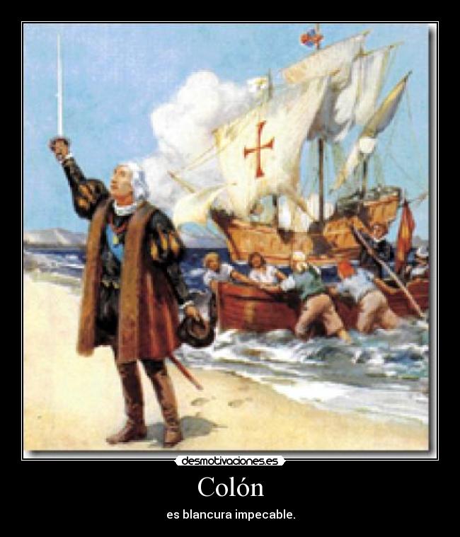 Colón - es blancura impecable.