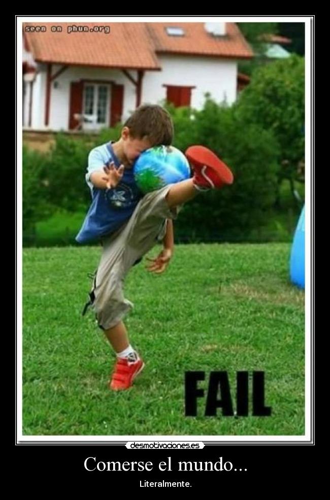 Comerse el mundo... -