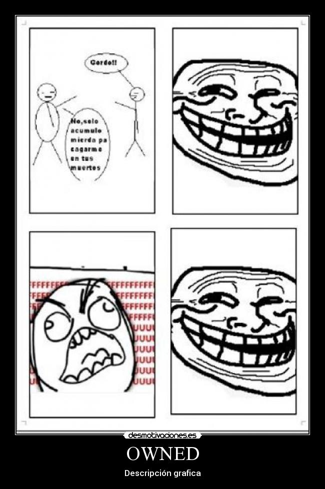 carteles troll fuuuuuuuuuuuuu owned desmotivaciones