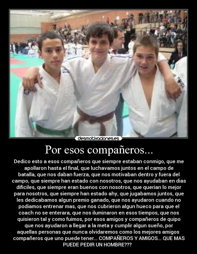 Por esos compañeros... -