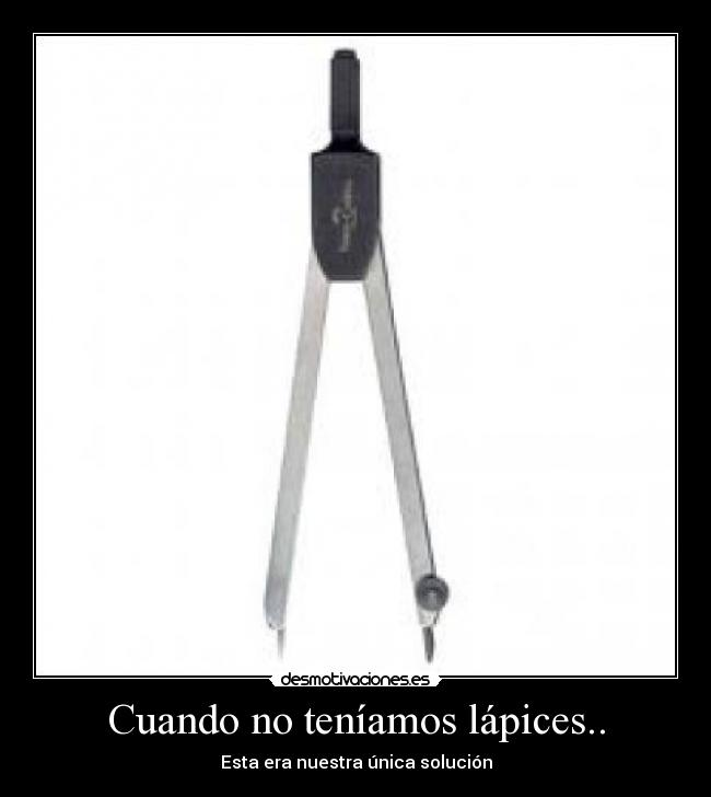 Cuando no teníamos lápices.. - Esta era nuestra única solución