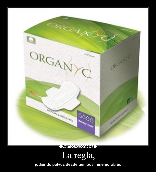 La regla, - jodiendo polvos desde tiempos inmemorables