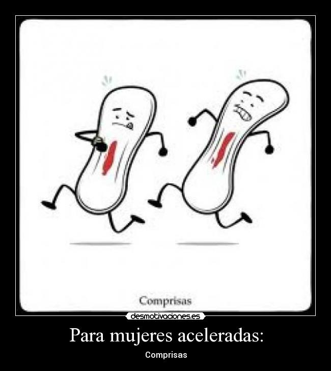 Para mujeres aceleradas: - Comprisas