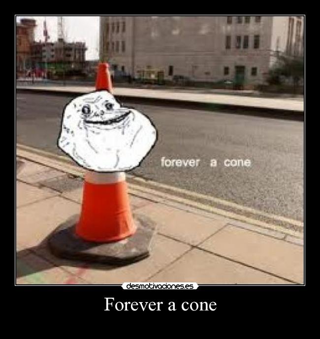 Forever a cone -