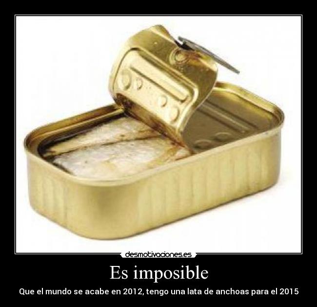Es imposible -