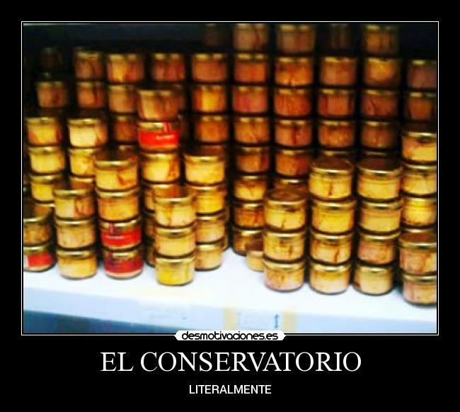 EL CONSERVATORIO - LITERALMENTE