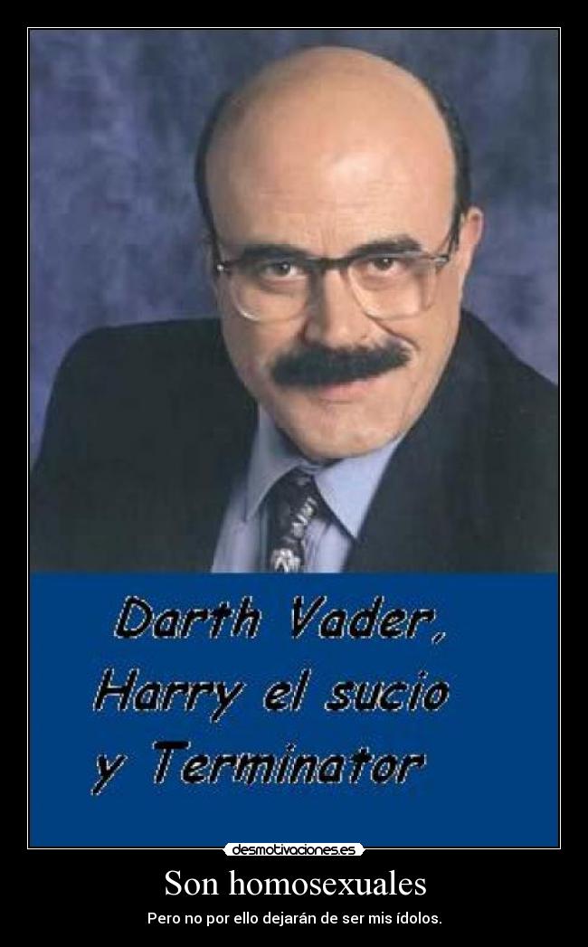 Son homosexuales - Pero no por ello dejarán de ser mis ídolos.