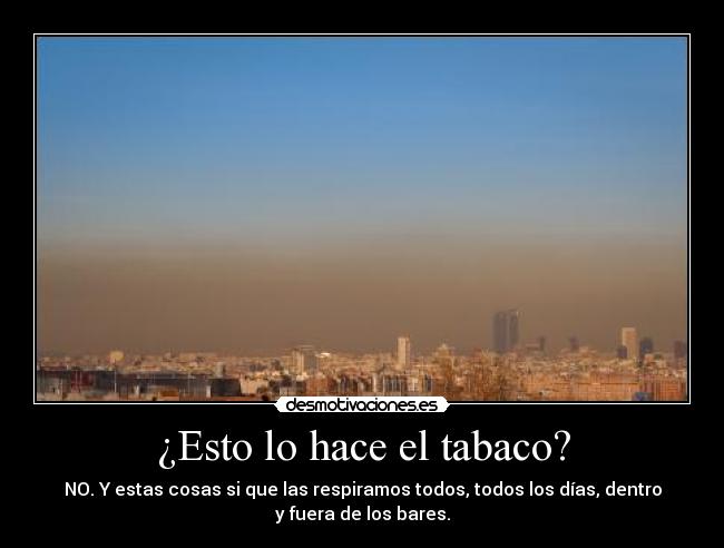 ¿Esto lo hace el tabaco? - 