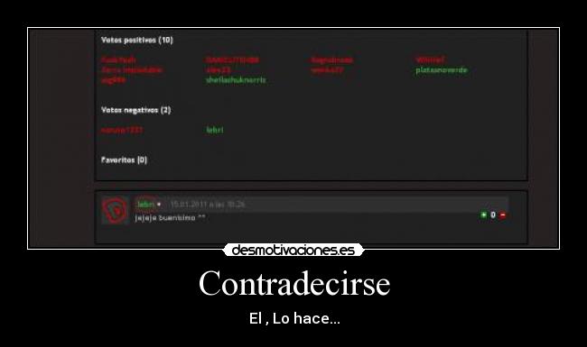Contradecirse - El , Lo hace...