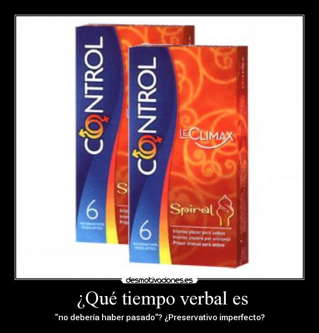  ¿Qué tiempo verbal es - no debería haber pasado? ¿Preservativo imperfecto?