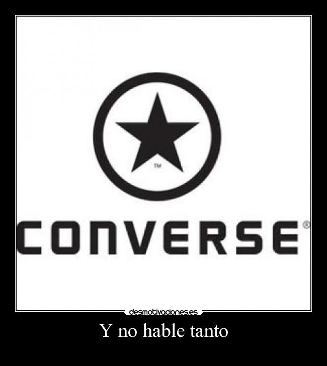 Y no hable tanto -