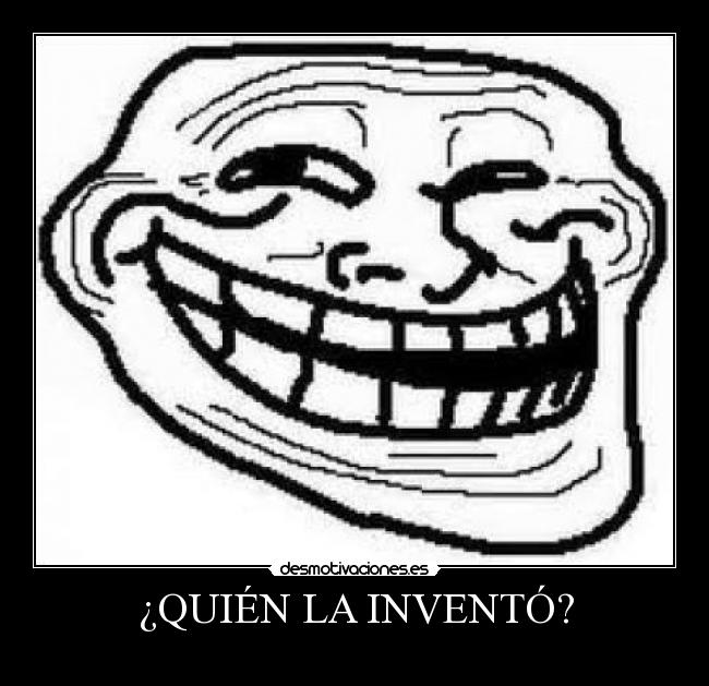 ¿QUIÉN LA INVENTÓ? -