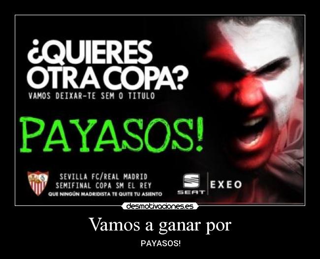 Vamos a ganar por - PAYASOS!