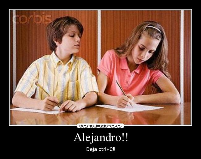 Alejandro!! - Deja ctrl+C!!