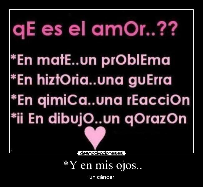 *Y en mis ojos.. -