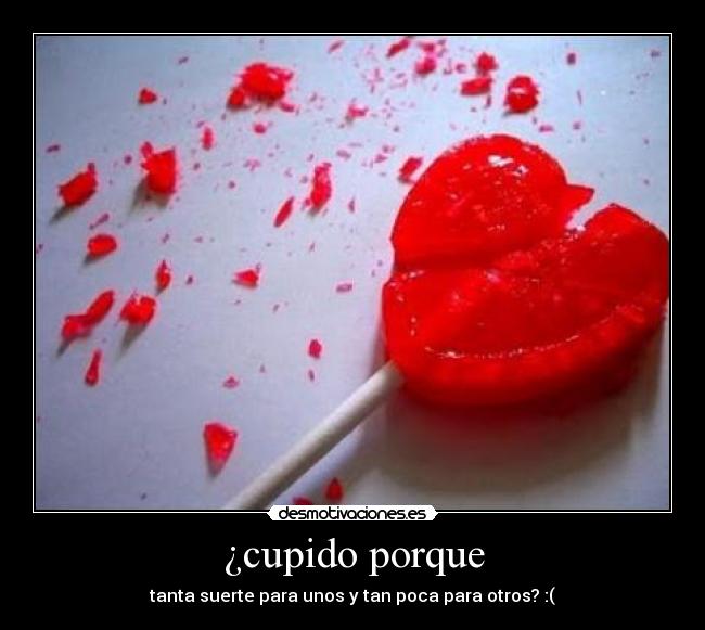 ¿cupido porque - 