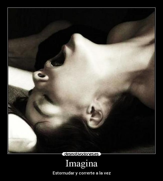 Imagina - Estornudar y correrte a la vez