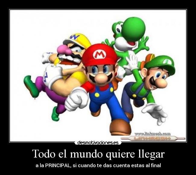 Todo el mundo quiere llegar -