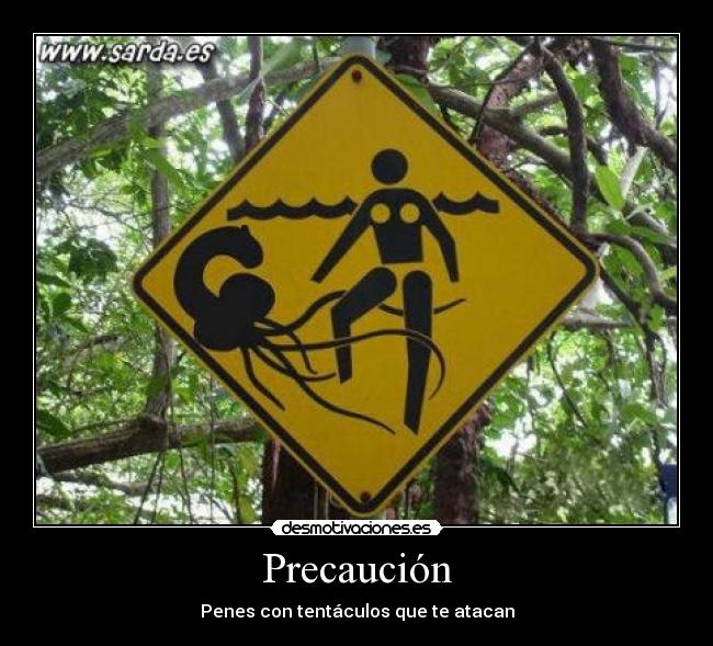 Precaución - Penes con tentáculos que te atacan