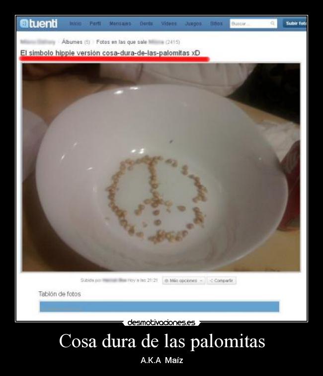 Cosa dura de las palomitas -