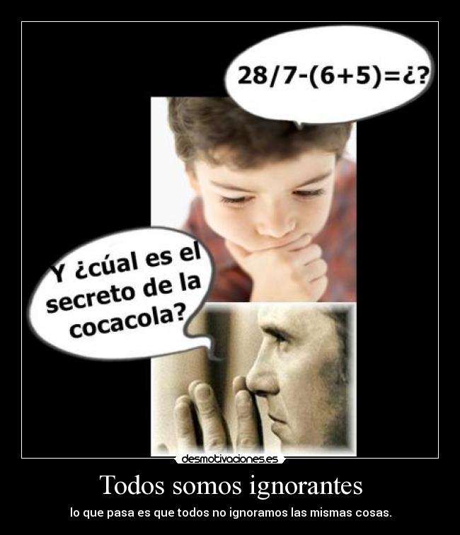 Todos somos ignorantes - 