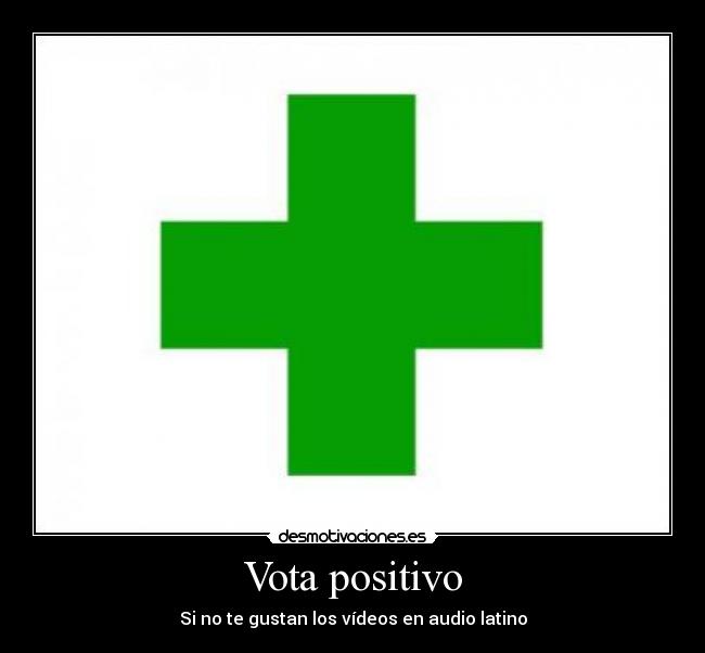 Vota positivo - 