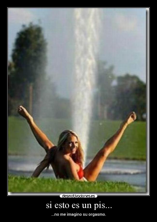 si esto es un pis... - 