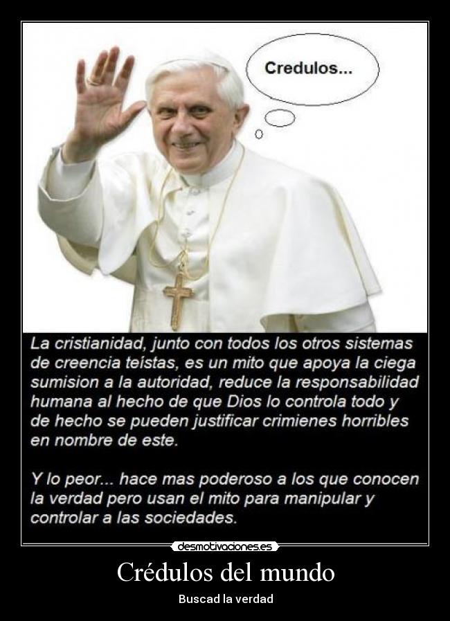 Crédulos del mundo - Buscad la verdad