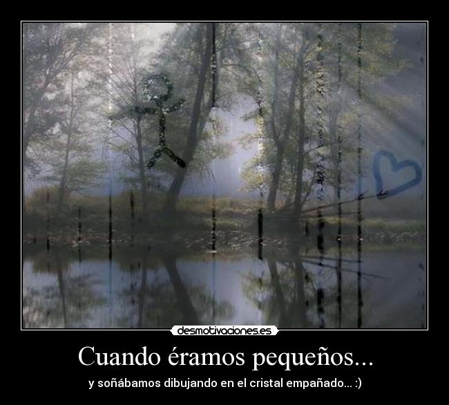 Cuando éramos pequeños... -