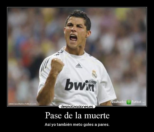 carteles muerte cr7 payaso chulo muerte pase goles desmotivaciones