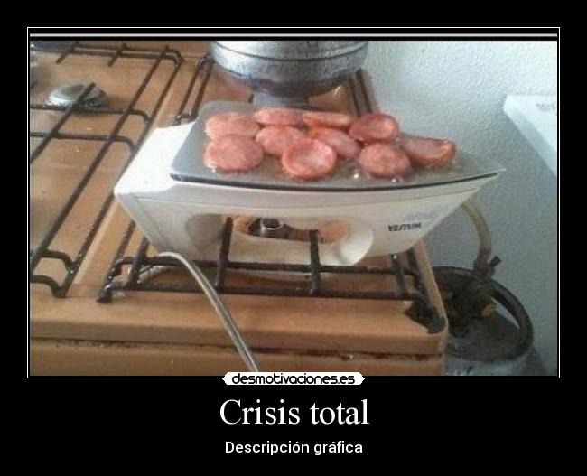 Crisis total - Descripción gráfica