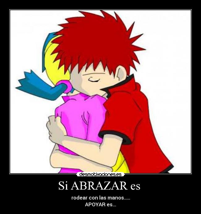 Si ABRAZAR es -