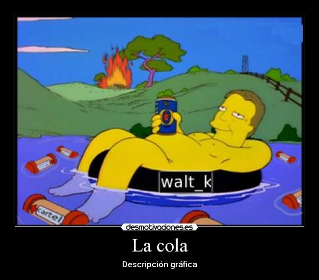 La cola -