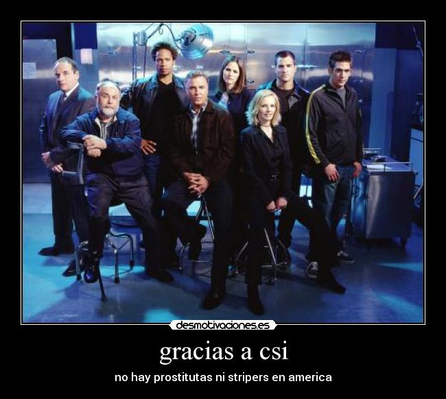 gracias a csi - 