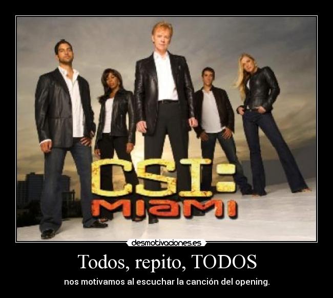 carteles csi miami yeeeeeaaaaaaahhh desmotivaciones