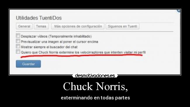 Chuck Norris, - exterminando en todas partes