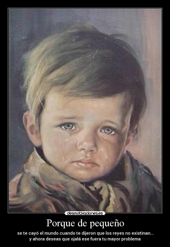 Porque de pequeño -